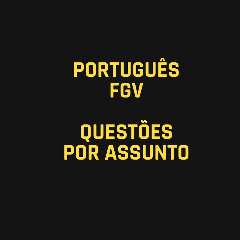 Português FGV - Questões Por Assunto Português FGV - Questões Por Assunto